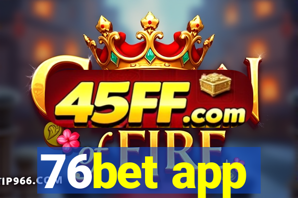 76bet app